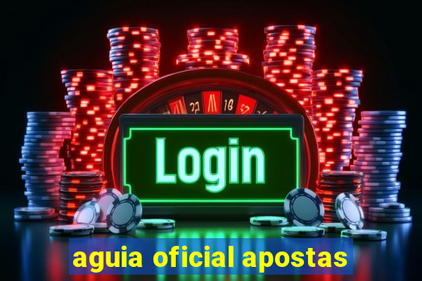 aguia oficial apostas